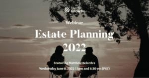 capital growth 2022 estate planning webinar San Diego